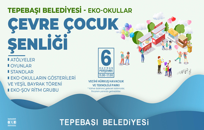 ÇEVRE ÇOCUK ŞENLİĞİ DOLU DOLU GEÇECEK